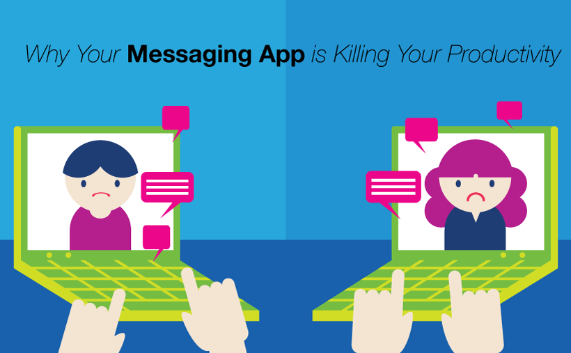 Why Your Messaging App is Killing Your Productivity